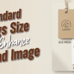 How Standard Hang Tags Size Can Enhance Your Brand Image?