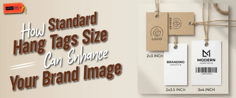How Standard Hang Tags Size Can Enhance Your Brand Image?