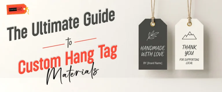 The Ultimate Guide to Custom Hang Tag Materials